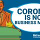 Corona is no business model
