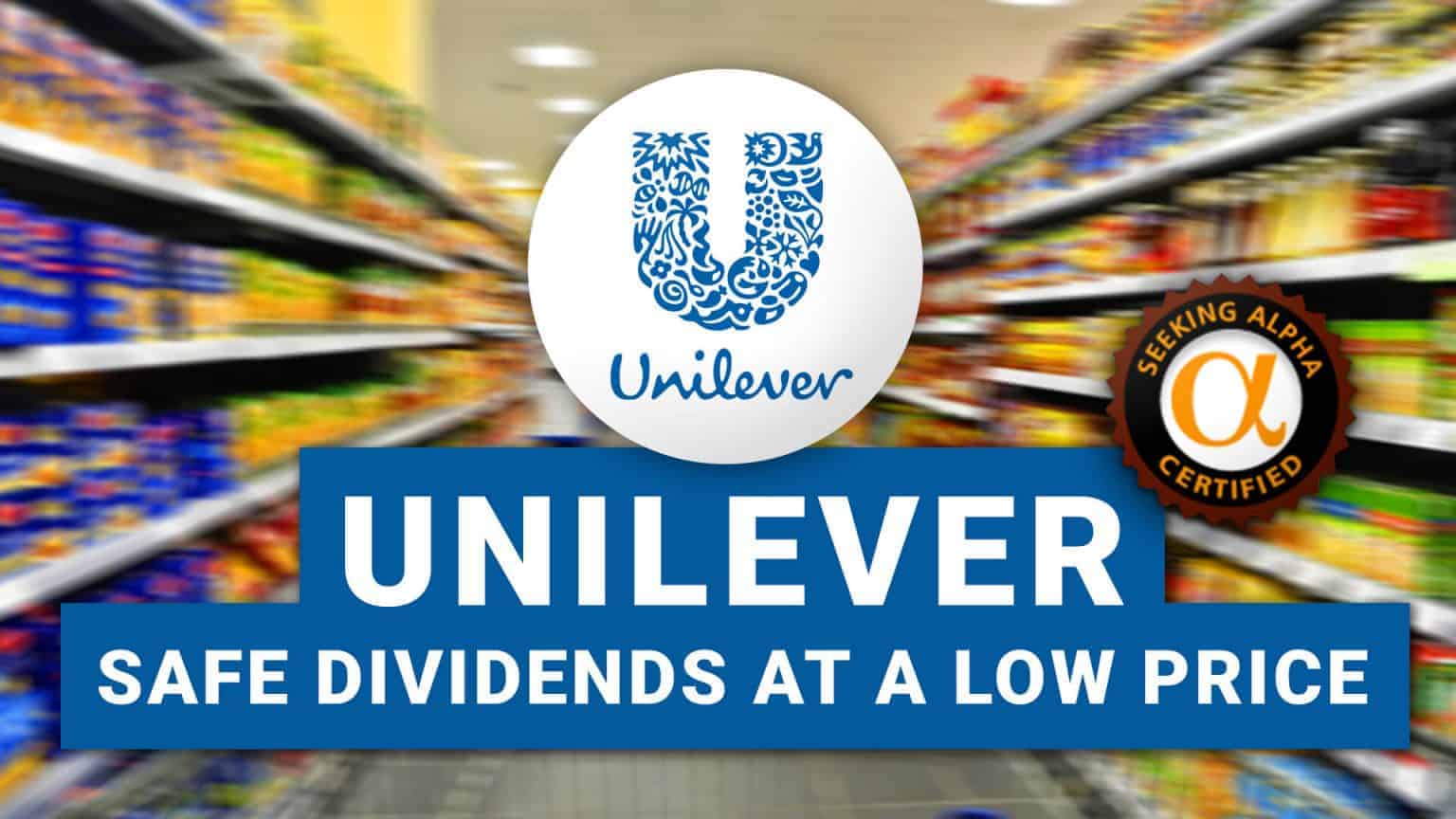 Unilever Stock Safe dividends at a low price
