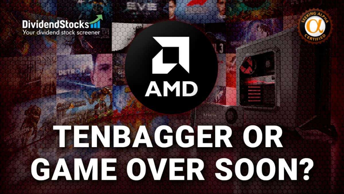 AMD stock analysis - tenbagger or game over soon