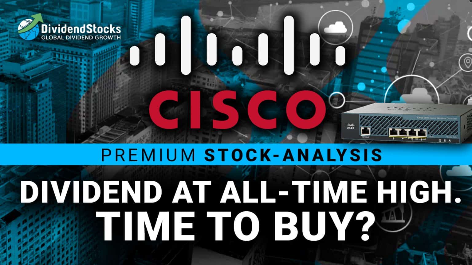 Cisco Stock dividend at alltime high Time to buy?